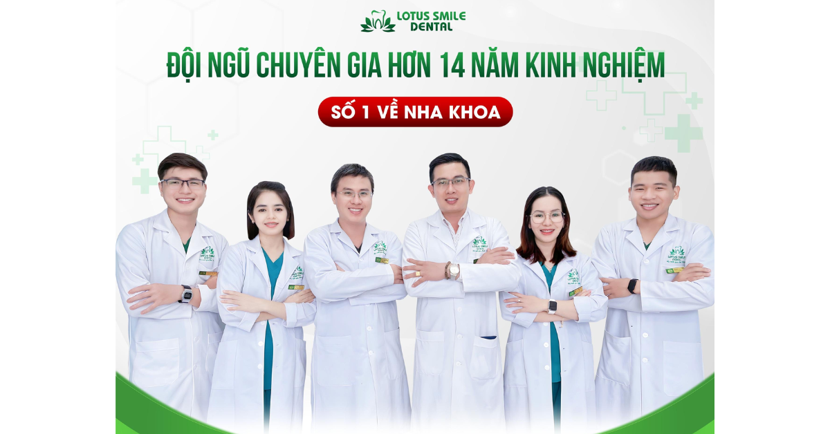 Nha khoa Quốc tế Lotus Smile quy tụ đội ngũ nha sĩ giỏi, nhiều kinh nghiệm